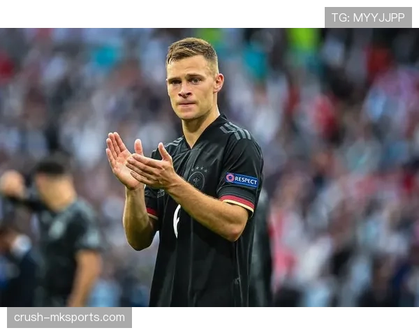 基米希持续高光表现，迈向世界足坛顶级明星行列